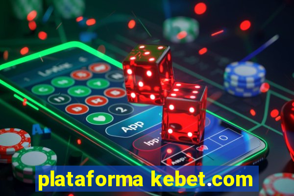 plataforma kebet.com